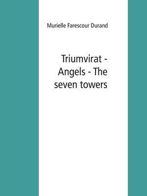 cover image of Triumvirat--Angels--The seven towers